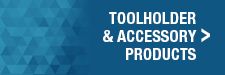 ToolHolder and Accessory Products